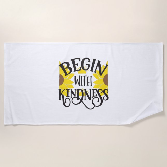 Sunflower Lover | Begin With Kindness Beach Towel (Front)