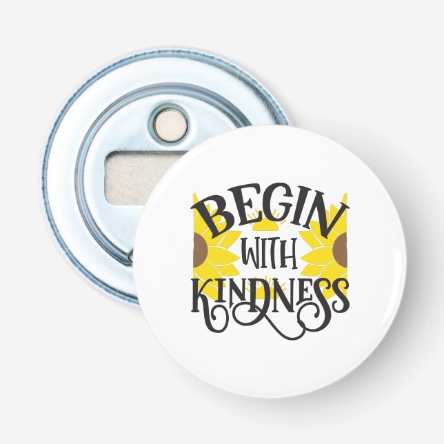 Sunflower Lover | Begin With Kindness Bottle Opener (Front)