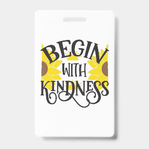Sunflower Lover   Begin With Kindness ID Badge