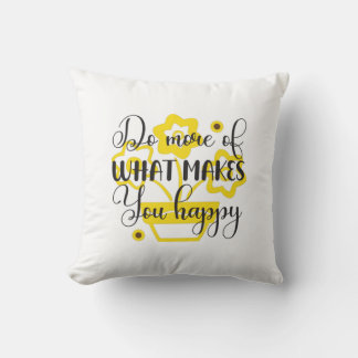 Sunflower Lover | Do More Of What Makes You Happy Cushion