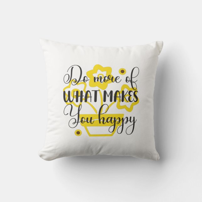 Sunflower Lover | Do More Of What Makes You Happy Cushion (Front)