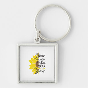 Sunflower Lover   Grow Through What You Grow Key Ring