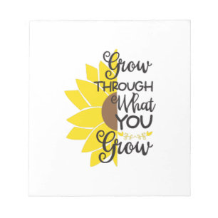 Sunflower Lover   Grow Through What You Grow Notepad