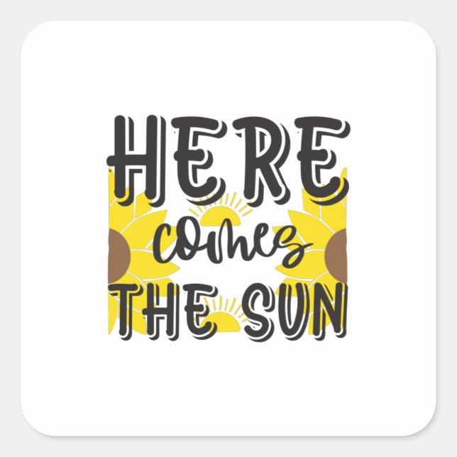 Sunflower Lover | Here Comes The Sun Square Sticker (Front)