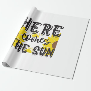 Sunflower Lover Here Comes The Sun Wrapping Paper