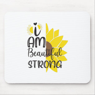 Sunflower Lover I Am Beautiful Strong Mouse Pad