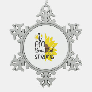 Sunflower Lover I Am Beautiful Strong Snowflake Pewter Christmas Ornament