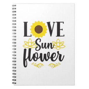 Sunflower Lover Love Sunflower Notebook
