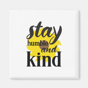 Sunflower Lover Stay Humble And Kind Magnet
