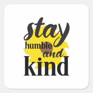 Sunflower Lover Stay Humble And Kind Square Sticker