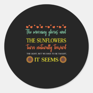 Sunflower Lover   The Sunflowers Turns Naturally Classic Round Sticker