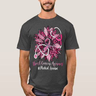 Sunflower Medical Assistant Ribbon Breast Cancer A T-Shirt