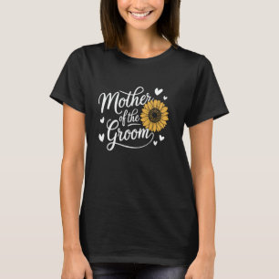 Sunflower Mother of the Groom Wedding Shower Mum f T-Shirt