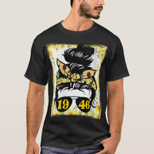 Sunflower mum born in 1946 birthday gardening woma T-Shirt