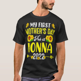 Sunflower My First Mother's Day As A Nonna Mothers T-Shirt