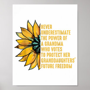 Sunflower Never Underestimate The Power Of Grandma Poster