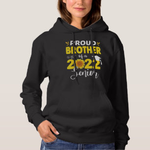 Sunflower Proud Brother Of A 2022 Senior Graduatio Hoodie