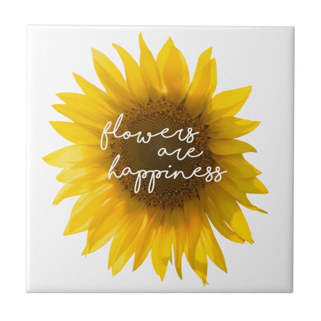 Sunflower quote "flowers are happiness" ceramic tile (Front)