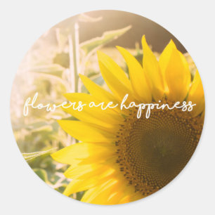 Sunflower quote "flowers are happiness" classic round sticker