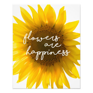 Sunflower quote "flowers are happiness" photo print