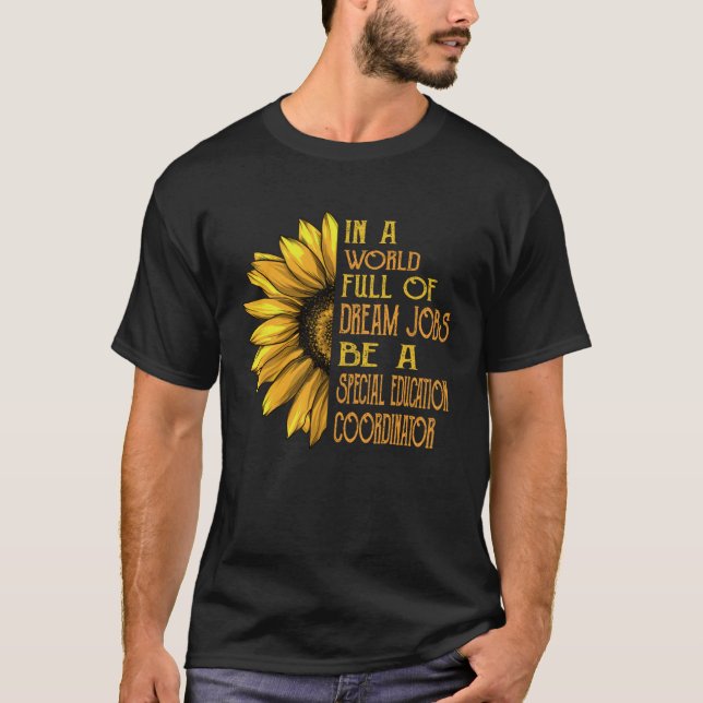 Sunflower  Special Education Coordinator T-Shirt (Front)