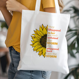 Sunflower Strong Woman They Whispered To Her Tote Bag