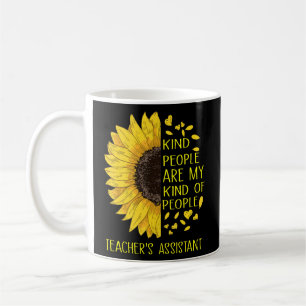 Sunflower Teachers Assistant Kind People Are My Ki Coffee Mug