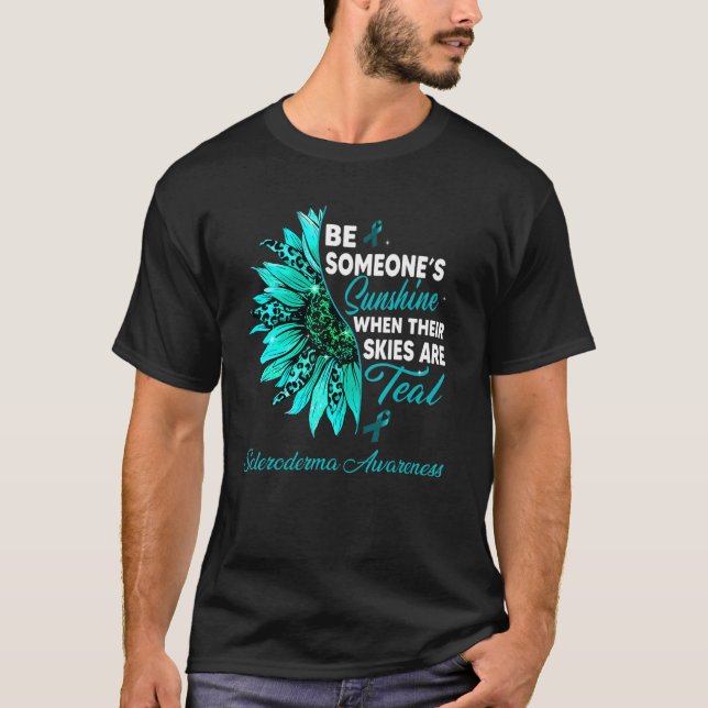 Sunflower Their Skies Are Teal Scleroderma Awarene T-Shirt (Front)