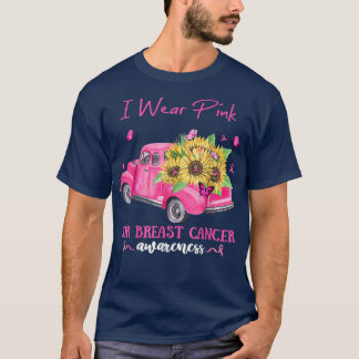 Sunflower Truck I Wear Pink For Breast Cancer Awar T-Shirt