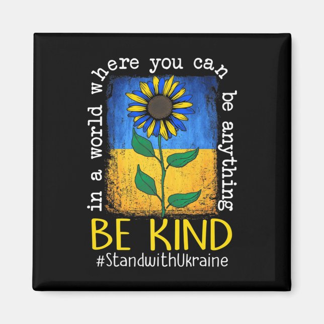 Sunflower Ukrainian Flag Be Kind Stand With Ukrain Magnet (Front)
