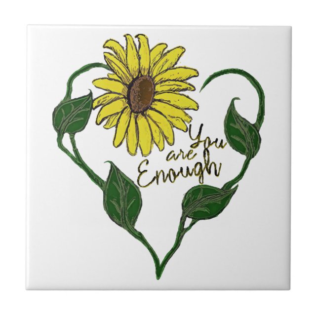 Sunflower You are Enough Ceramic Tile (Front)