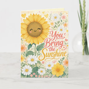 Sunflower : You Bring the Sunshine Card