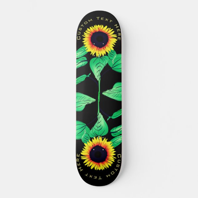 Sunflowers - Add Your Text / Colours - Sunshine Skateboard (Front)