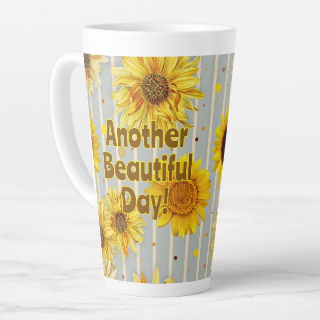 Sunflowers Beautiful Day Saying Latte Mug (Left Angle)