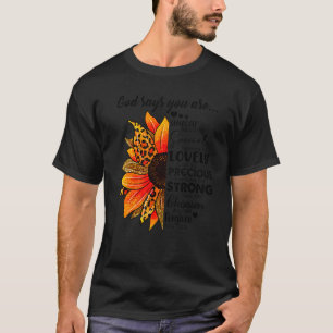 Sunflowers God Say You Are With Bible Verses T-Shirt