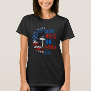 Sunflowers Loves Jesus And America Too 4th Of July T-Shirt