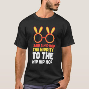 Sunglass Bunny Hip Hop Hippity   Easter Gifts T-Shirt