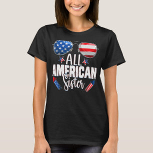 Sunglasses All American Sister 4th Of July Girl Si T-Shirt