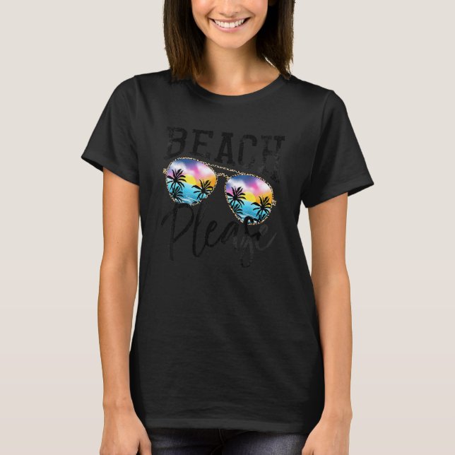 Sunglasses Beach Please Hawaii Beach Hello Summer T-Shirt (Front)