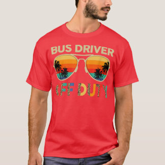 Sunglasses Bus Driver Off Duty Leopard Last Day Of T-Shirt