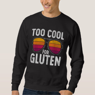 Sunglasses Too Cool For Gluten Celiac Disease Glut Sweatshirt