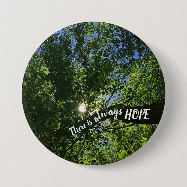 Sunlight Through Trees There Is Always Hope 7.5 Cm Round Badge (Front)