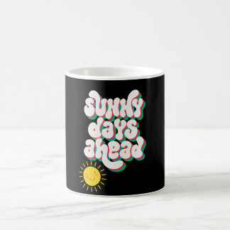 Sunny Days Ahead Coffee Mug