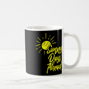 Sunny Days Ahead Yellow Sun Drawing And Summer Lov Coffee Mug