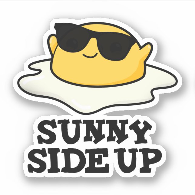 Sunny Side Up Funny Fried Egg Pun  (Front)