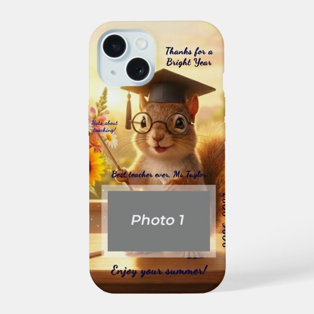 Sunny Squirrel End of Year Teacher Appreciation iPhone 15 Case (Back)