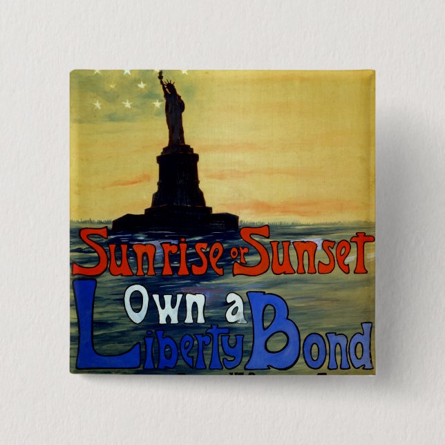 Sunrise or Sunset Own a Liberty Bond 15 Cm Square Badge (Front)
