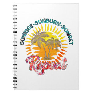 Sunrise-Sunburn-Sunset-Repeat   Golden Palm Trees Notebook