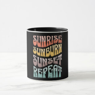 Sunrise Sunburn Sunset Repeat Mug