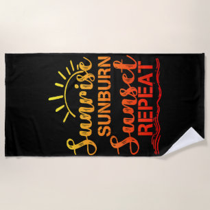 Sunrise Sunburn Sunset Repeat Retro Summer Beach Towel